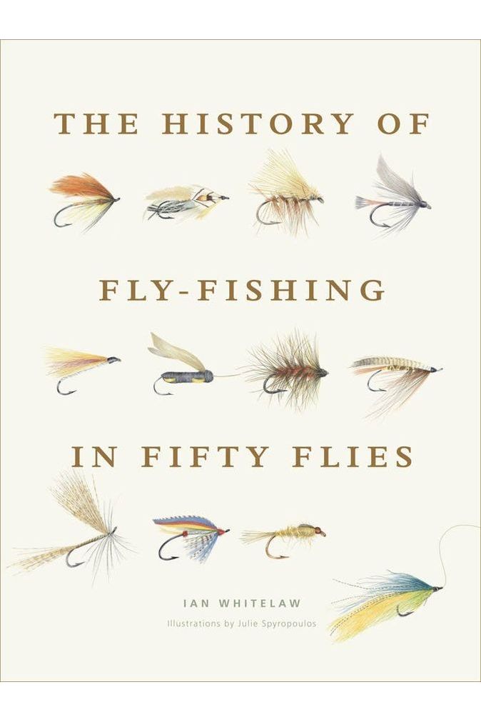 History of Fly-Fishing in Fifty Flies